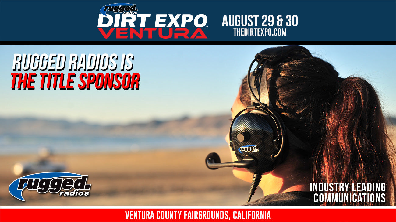 Rugged Radios - Powering Communication, Safety, and Adventure as the Title Sponsor of the Rugged Radios DIRT EXPO Ventura