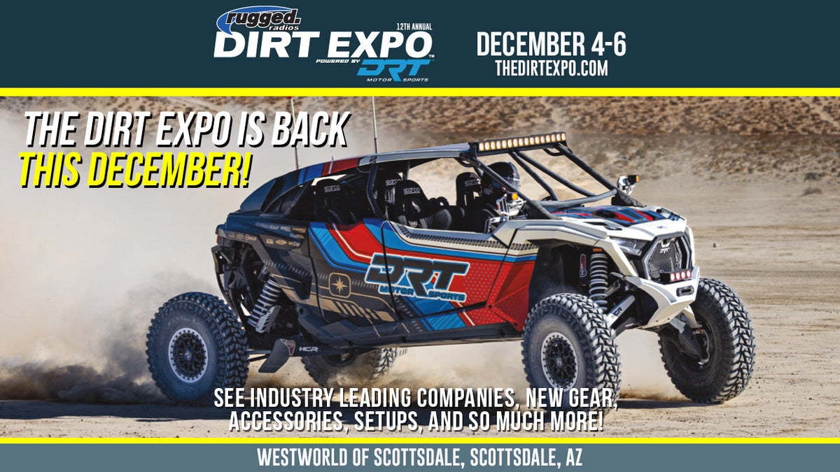 Rugged Radios DIRT EXPO Powered by DRT Motorsports Returns to WestWorld of Scottsdale this DECEMBER